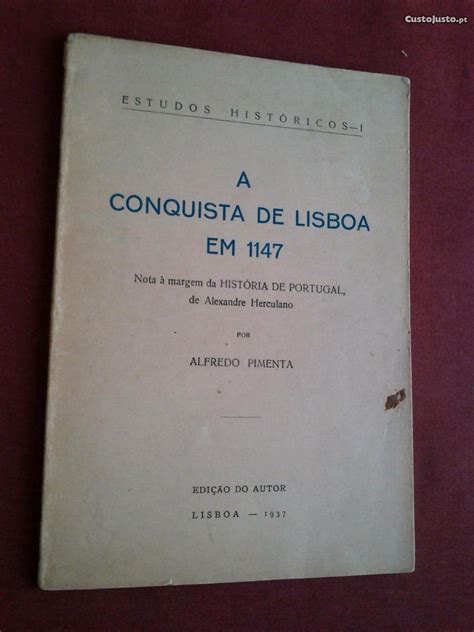 Alfredo Pimenta estudos Históricos i a Conquista De Lisboa Em 1147 1937