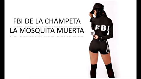 La Mosquita Muerta El Fbi De La Champeta Youtube