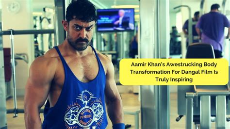 Aamir Khan’s Awestrucking Body Transformation For Dangal Film Is Truly Inspiring