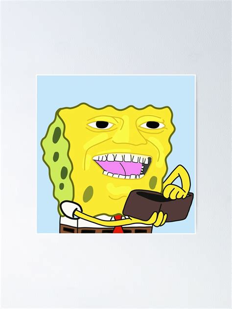 Póster Meme De La Billetera De Bob Esponja De Yellowwpaint Redbubble