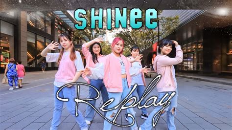 [kpop In Public One Take] Shinee S 15th Anniversary 누나 너무 예뻐 Replay Dance Cover From