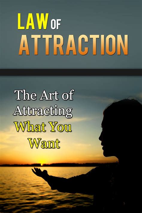 Law Of Attraction The Art Of Attracting What You Want Start Your