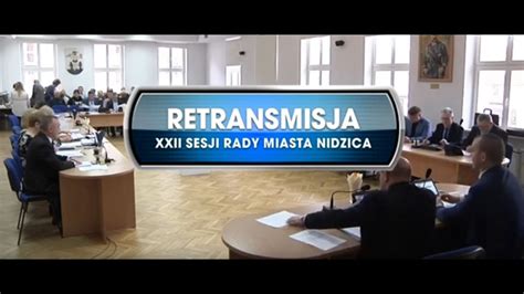 RETRANSMISJA XXII SESJI RADY MIASTA NIDZICA Z DNIA 30 01 2020r YouTube