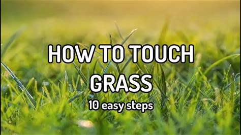 How To Touch Grass Tutorial Youtube