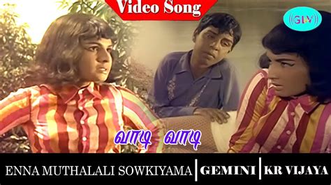 Enna Muthalali Sowkiyama Movie Song Vaadi Vaadi Video Song Gemini