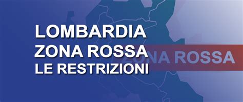 Lombardia Da Oggi Nuovamente Zona Rossa Ecloga Italia S P A