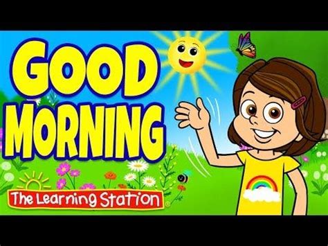 The best good morning songs and welcome songs – Artofit