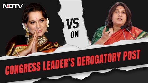 Supriya Shrinate On Kangana Kangana Ranaut Hits Back At Congress Leaders Controversial Post