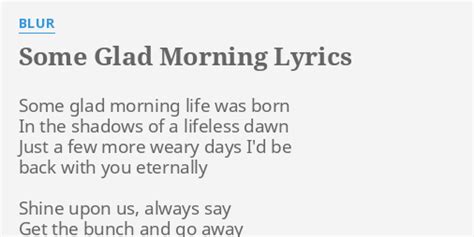 Some Glad Morning Lyrics By Blur Some Glad Morning Life