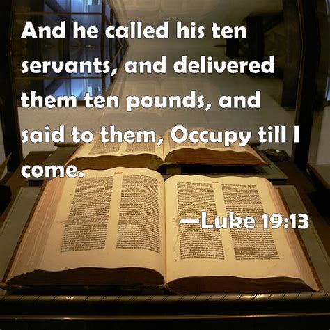 Luke 1913 And He Called His Ten Servants And Delivered Them Ten