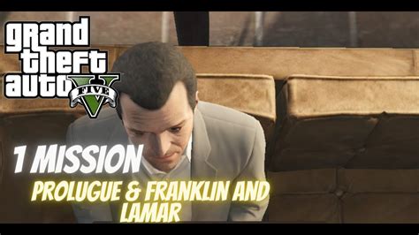 GTA 5 Gameplay PC Mission 1 Prologue Franklin And Lamar