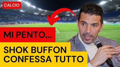 BUFFON Tra Segreti Rimpianti E L Amore Per Il Calcio YouTube