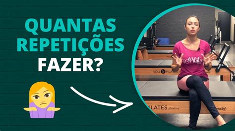 Qual O N Mero Ideal De Repeti Es Nas Aulas De Pilates Youtube