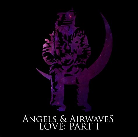 Angels And Airwaves Love Part 1 By Stephencwj On Deviantart