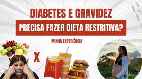 DIABETES NA GRAVIDEZ A DIETA É RESTRITIVA DICAS MINHA EXPERIÊNCIA