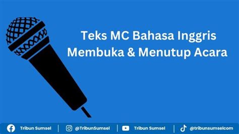 Contoh Teks MC Bahasa Inggris Membuka Dan Menutup Acara Secara Formal