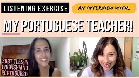 European Portuguese Listening Exercise Meet My Portuguese Teacher And Test Your Comprehension