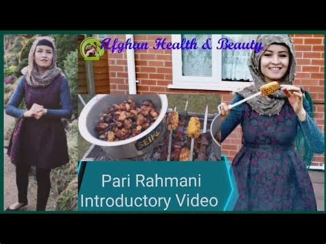 Pari Rahmani Introductory Video Afghani Hazaragi Health Beauty Tips