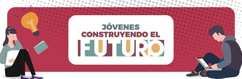 JÓvenes Construyendo El Futuro Campaña Gobmx