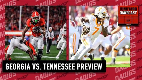 Georgia football podcast: UGA vs. Tennessee Preview! Breaking down the ...