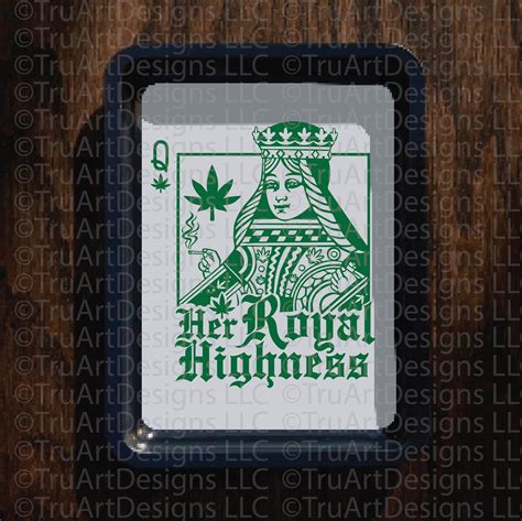 Weed SVG File Her Royal Highness SVG Queen Of Weed Etsy Hong Kong