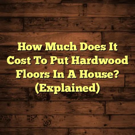 how much does it cost to put down hardwood floors