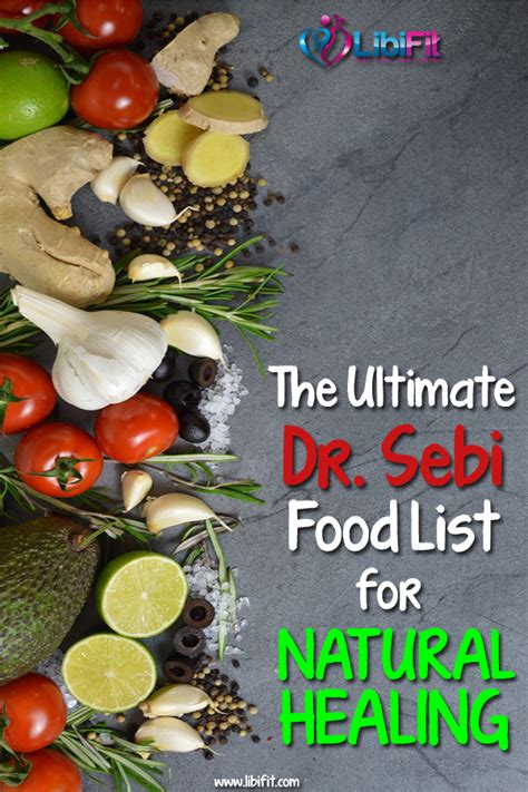 The Ultimate Dr Sebi Food List For Natural Healing Libifit Dieting