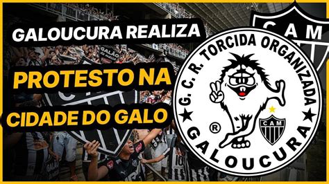 Galoucura Realiza Protesto No Ct Do Alt Tico Mg Noticias Galo Youtube