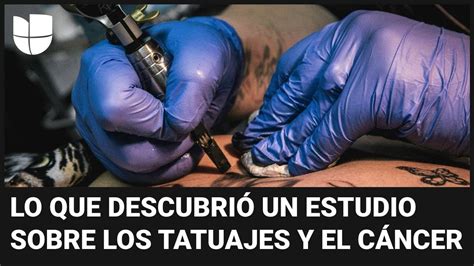 Los Tatuajes Pueden Aumentar El Riesgo De C Ncer Un Doctor Explica Si