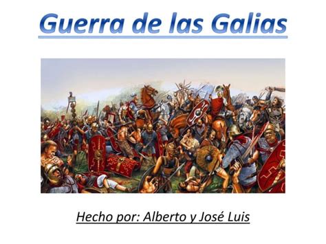 Guerra De Las Galiaspptx