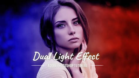 How To Create Dual Light Effect In Adobe Photoshop Youtube