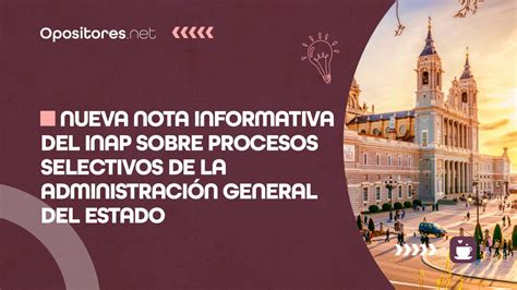 Nueva Nota Informativa Del INAP Sobre Procesos Selectivos De La