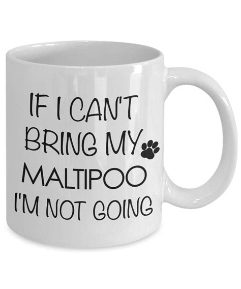 Maltipoo T Maltipoo Mug If I Can T Bring My Maltipoo Etsy