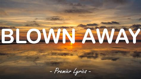 Blown Away Carrie Underwood Lyrics YouTube