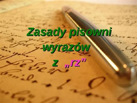 Prezentacja zasady pisowni wyrazów z rz i ż Świat prezentacji