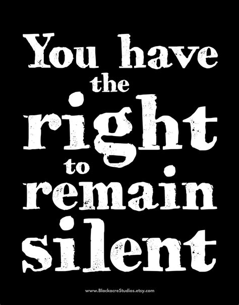 You Have The Right To Remain Silent Miranda Rights Miranda Etsy