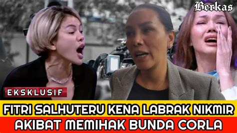 Nikita Mirzani Melabrak Fitri Salhuteru Karena Memihak Bunda Corla