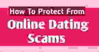 How To Protect Yourself From Online Dating Scams Techotn