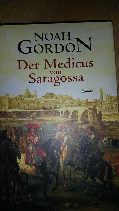 Der Medicus Von Saragossa Roman Gordon Noah Berr Klaus Amazon De