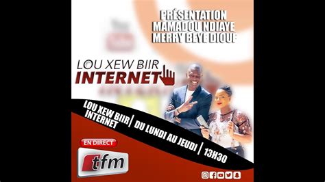 Tfm Live Louxewbiirinternet Du 11 Aout 2022 Avec Mamadou Ndiaye Et