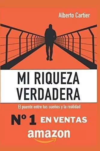 Mi Riqueza Verdadera El Puente Entre Tus Sue Os Y De Cartier Albe