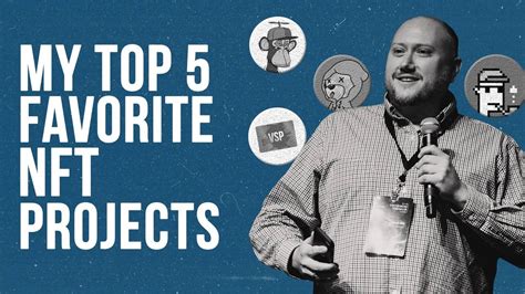 My Top 5 Favorite NFT Projects