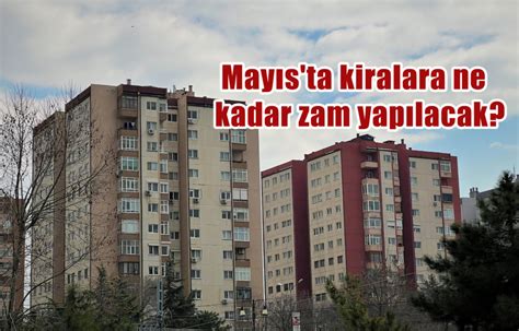 Mayıs ta kiralara ne kadar zam yapılacak Turizm Avrupa