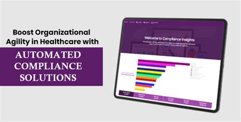 Boost Organizational Agility In Healthcare With Automated Compliance