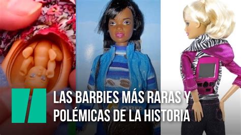 Las Barbies Más Raras Y Polémicas De La Historia Youtube