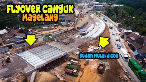 Progress Flyover Canguk Kota Magelang Sudah Signifikan YouTube