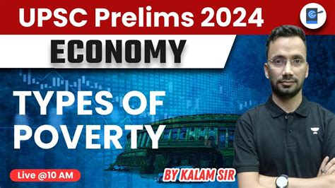 Types Of Poverty Indian Economy Upsc Cse 2024 Kalam Sir Youtube