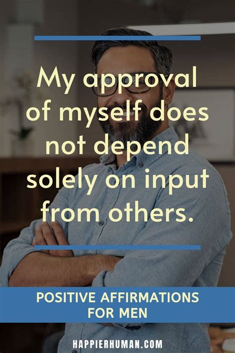 154 Positive Affirmations For Men To Supercharge Your Life Happier Human