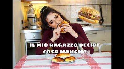 Il Mio Ragazzo Decide Cosa Mangio Ep Panino Gourmet Foodporn Youtube