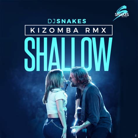 Stream Dj Snakes Shallow Kizomba Remix By Dj Snakes Kizomba Listen